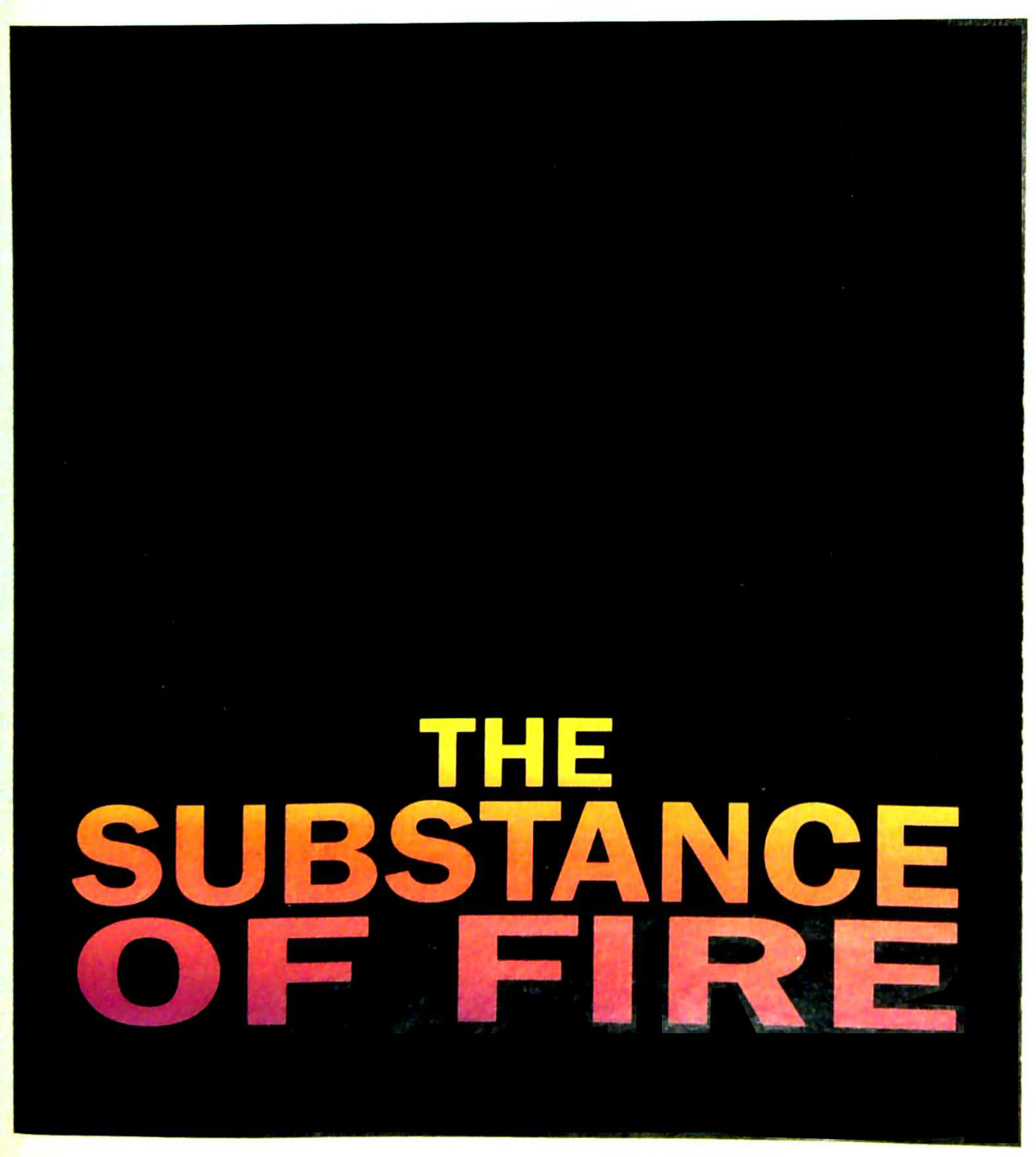 The Substance of Fire