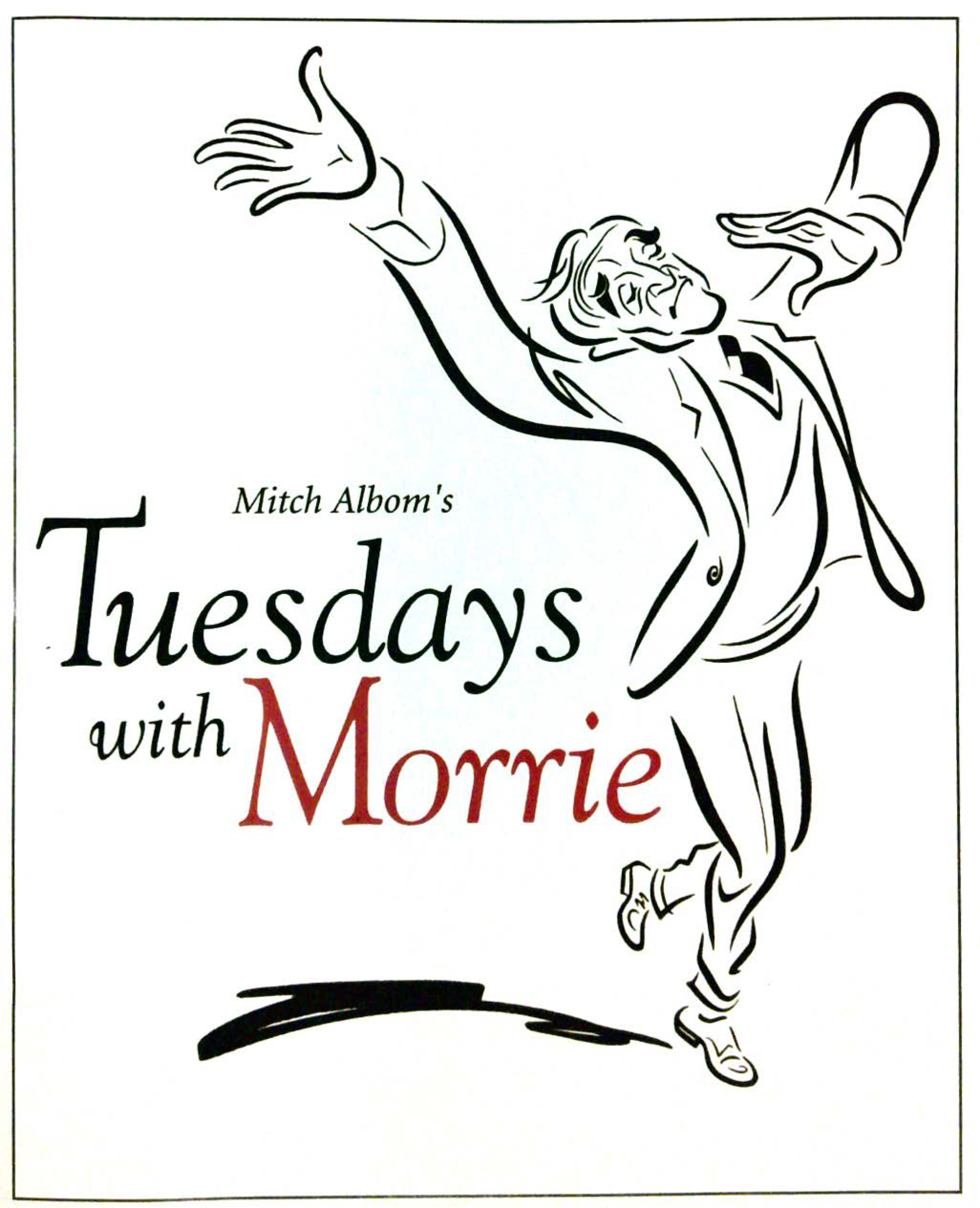 Mitch Albom’s Tuesdays with Morrie
